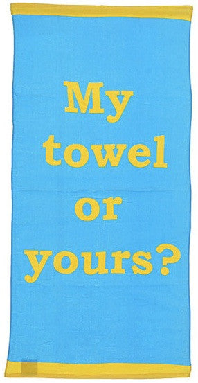 My Towel or Yours Beach Towel